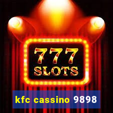 kfc cassino 9898